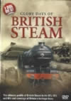 Glory Days of British Steam - The Ultimate profile of British Steam in the 40's, 50's and 60's