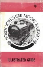 North Yorkshire Moors Railway - Illustrated Guide