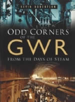 Odd Corners Of The GWR: From The Days Of Steam