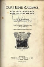 Our Home Railways: How They Began and How They Are Worked