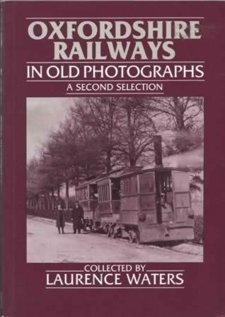 Oxfordshire Railways In Old Photographs - A Second Selection