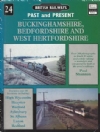 British Railways Past & Present No.24: Buckinghamshire, Bedfordshire & West Hertfordshire