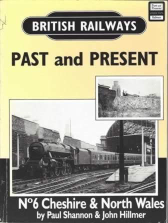 British Railways Past & Present No. 6: Cheshire & North Wales