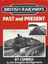British Railways Past And Present - No. 1: Cumbria