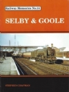 Railway Memories No.14: Selby & Goole