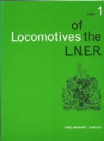 Locomotives Of The LNER: Preliminary Survey: Part 1
