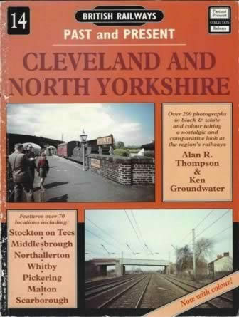 British Railways Past & Present No 14: Cleveland & North Yorkshire