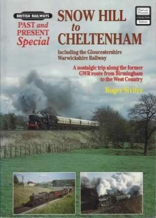 British Railways Past & Present Special: Snow Hill to Cheltenham