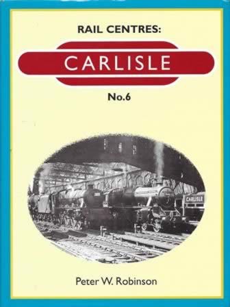 Rail Centres: Carlisle No 6