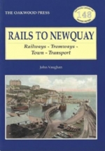 Rails To Newquay: Railways, Tramways, Town, Transport - OL148