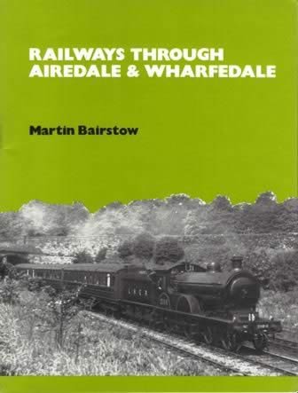 Railways Through Airedale & Wharfedale