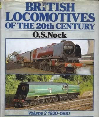 British Locomotives Of The 20th Century - Volume II 1930 - 1960