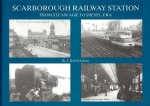 Scarborough Railway Station: From Steam Age To Diesel Era