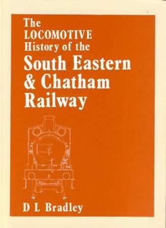 The Locomotive History Of The South Eastern & Chatham Railway