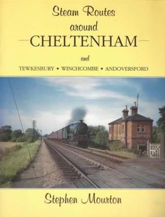 Steam Routes Around Cheltenham And Tewkesbury Winchcombe Andoversford