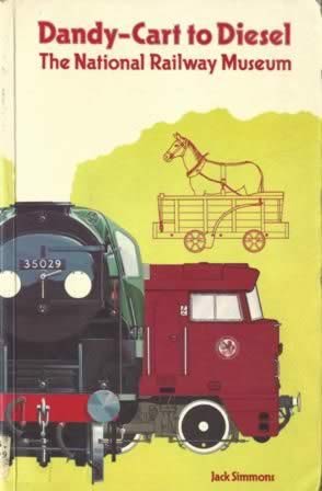 Dandy-Cart To Diesel: The National Railway Museum