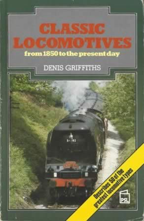 Classic Locomotives From 1850 To The Present Day