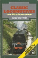 Classic Locomotives From 1850 To The Present Day