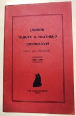 London Tilbury & Southend Locomotives Past And Present 1880-1946