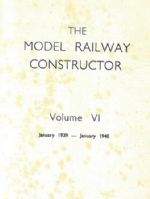 The Model Railway Constructor - Volume Six (January 1939 - January 1940)