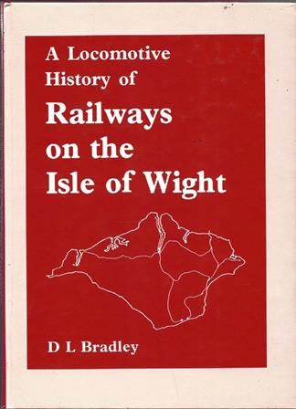 A Locomotive History Of Railways On The Isle Of Wight