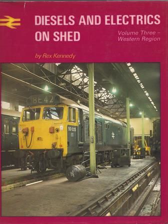 Diesels And Electrics On Shed - Volume Three: Western Region