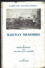 Railway Memories - 204 Photographs By Doctor Budden