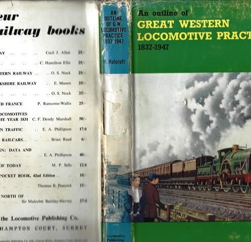 An Outline Of Great Western Locomotive Practice 1837-1947