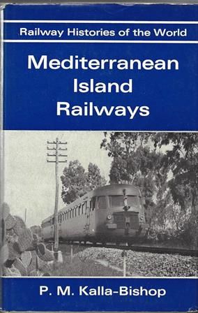 Railway Histories Of The World - Mediterranean Island Railways
