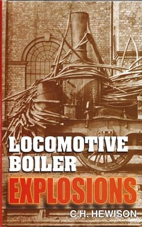 Locomotive Boiler Explosions