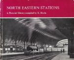 North Eastern Stations - A Pictorial History Compiled By K Hoole