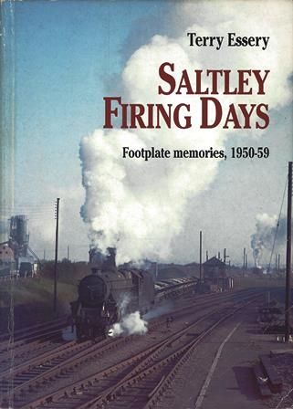 Saltley Firing Days - Footplate Memories, 1950-59