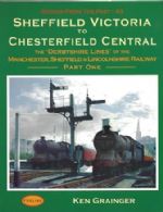 Scenes From The Past: 43 - Sheffield Victoria To Chesterfield Central