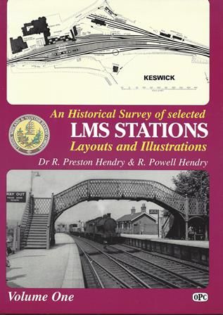 An Historical Survey Of Selected LMS Stations Layouts And Illustrations: Volume One