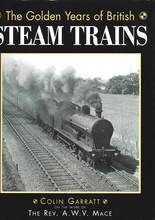 The Golden Years Of British Steam Trains