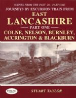 Scenes From The Past: 26 (Part One) - Journeys By Excursion Train From East Lancashire: Colne, Nelson, Burnley, Accrinton & Blackburn