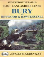 Scenes From The Past: 33 - East Lancashire Lines: Bury To Heywood & Rawtenstall