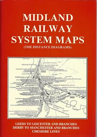 Midland Railway System Maps (The Distance Diagrams) - Leeds To Leicester And Branches, Derby To Manchester And Branches, Cheshire Lines