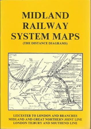 Midland Railway System Maps (The Distance Diagrams) - Leicester To London And Branches, Midland And Great Northern Joint Line, London Tilbury And Southend Line