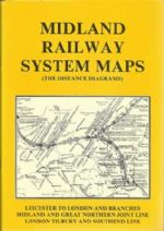 Midland Railway System Maps (The Distance Diagrams) - Leicester To London And Branches, Midland And Great Northern Joint Line, London Tilbury And Southend Line