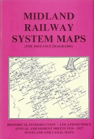 Midland Railway System Maps (The Distance Diagrams) - Historical Introduction: Locations Index, Annual Amendment Sheets 1910-1927, Scotland And Canal Maps