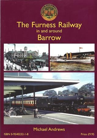 The Furness Railway In And Around Barrow