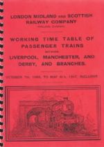London Midland And Scottish Railway Company (Midland Division) - Working Time Table Of Passenger Trains Between Liverpool, Manchester, And Derby, And Branches - October 7th 1946 To May 4th 1947 Inclusive