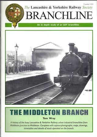 The Lancashire & Yorkshire Railway Society Branchline - No 13 In A Series: Summer 1999