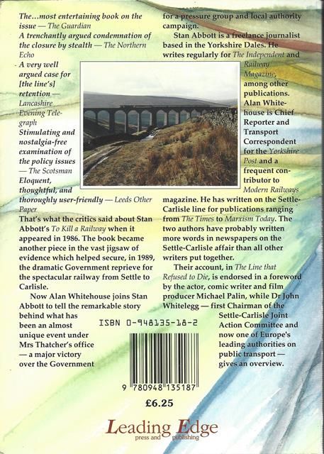 The Line That Refused To Die - The Story Of The Successful Campaign To Save The Settle And Carlisle Railway - With A Foreword By Michael Palin