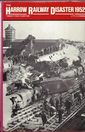 The Harrow Railway Disaster 1952 - Twenty Five Years On