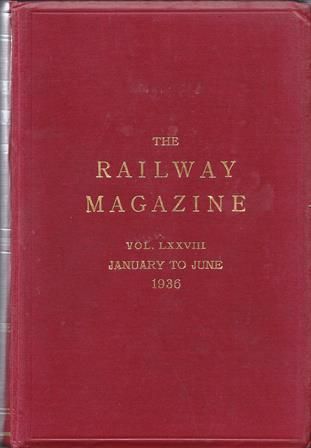 The Railway Magazine: Volume 78 (LXXVIII) - January To June 1936