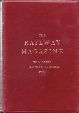 The Railway Magazine: Volume 79 (LXXIX) - July To December 1936