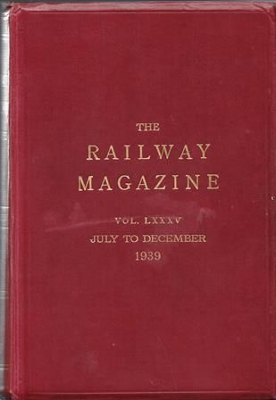 The Railway Magazine: Volume 85 (LXXXV) - July To December 1939
