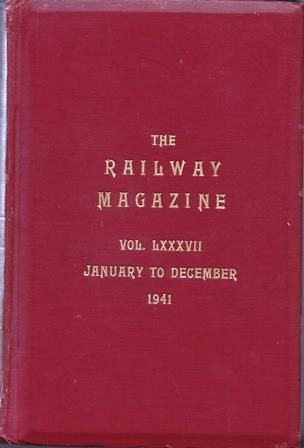 The Railway Magazine: Volume 87 (LXXXVII) - January To December 1941